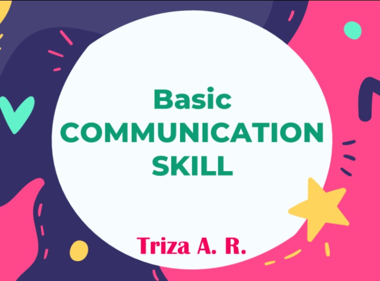 BASIC COMMUNICATION SKILL