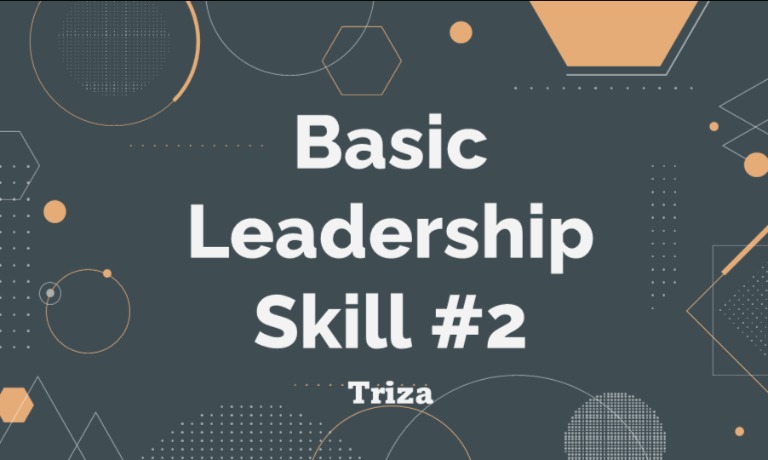 BASIC LEADERSHIP SKILL #2 